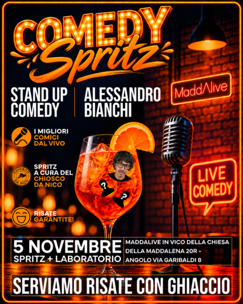 Locandina Comedy Spritz del 5 novembre 2026, con Alessandro Bianchi al MaddAlive: spritz e laboratorio comico, organizzato da Chiosco da Nico.